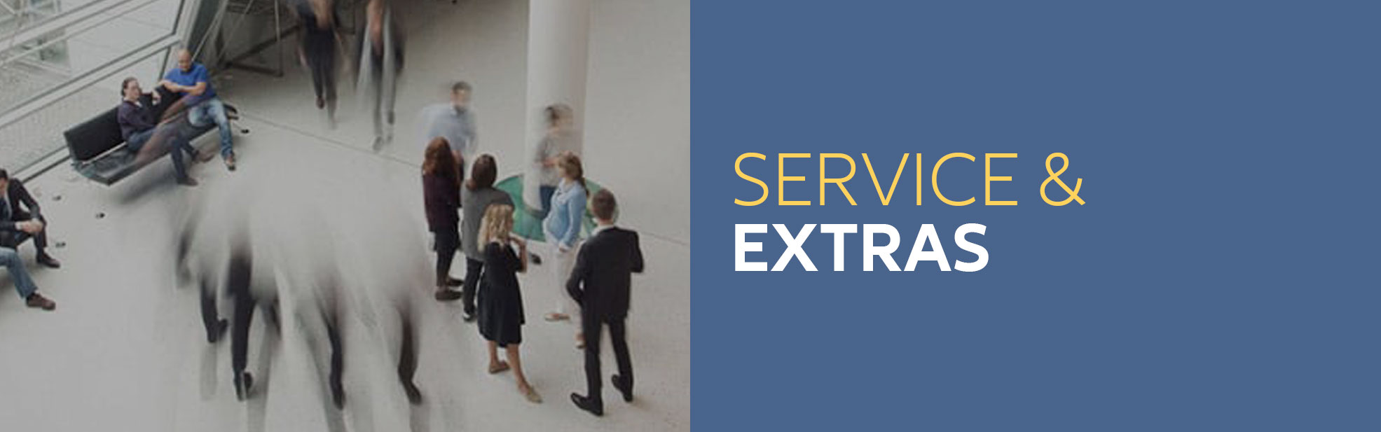 Service und Extras